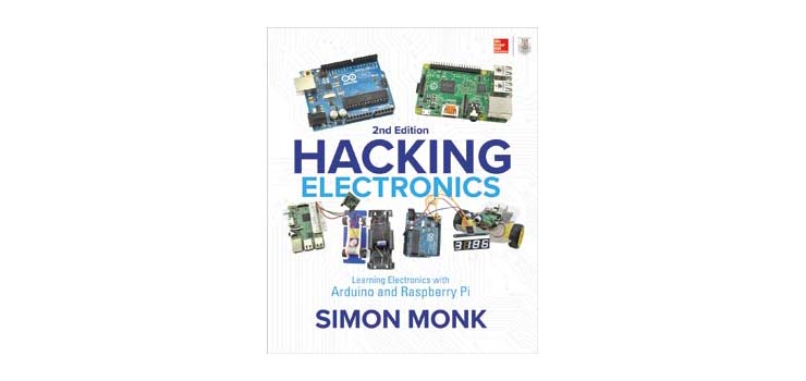 Hacking Electronics With Arduino & Raspberry Pi. 2nd Ed.